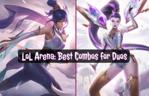 LoL Arena: Beste Combos für Duos