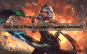 Quel âge a votre compte League of Legends ?