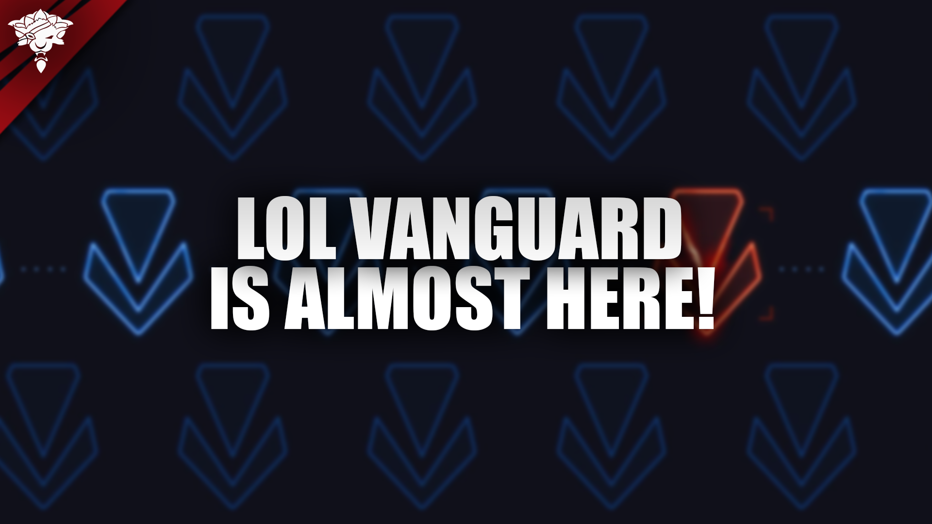 LoL Vanguard ist fast da!