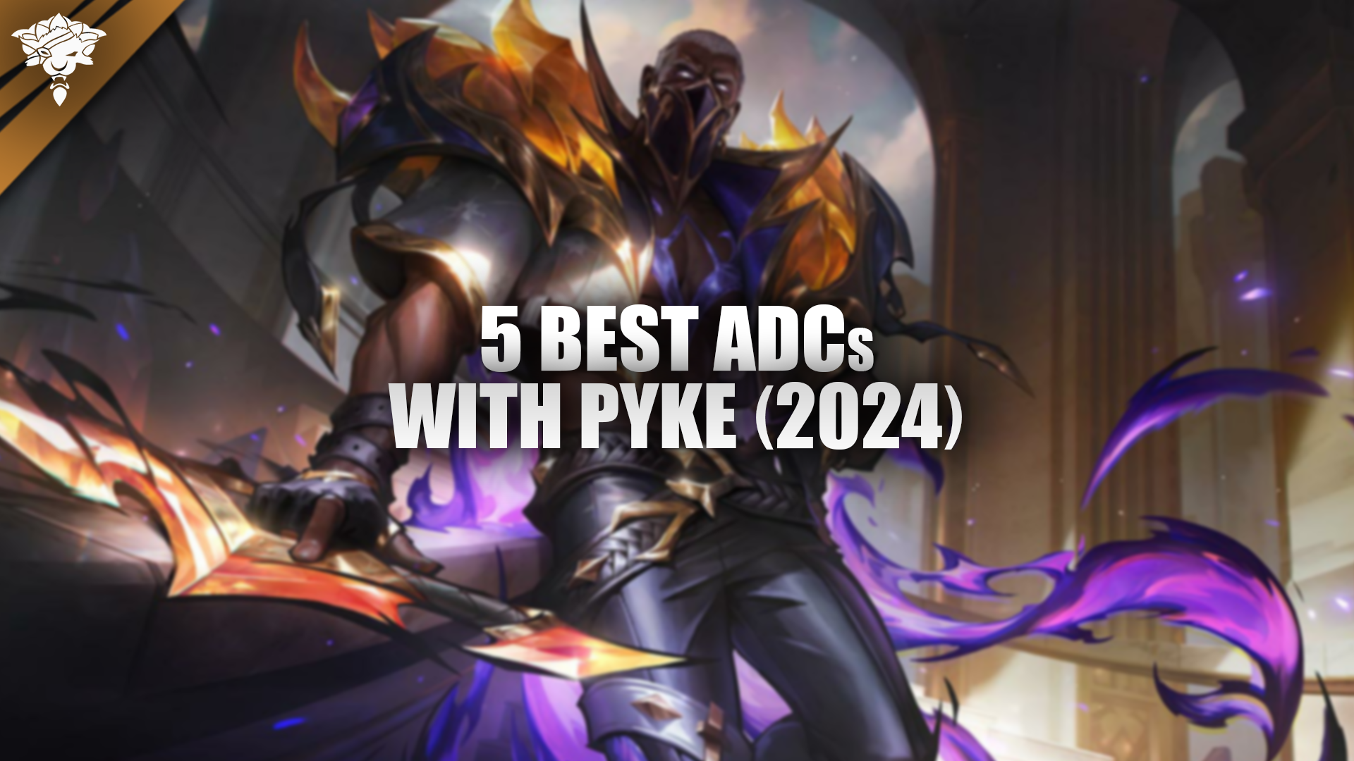 5 meilleurs ADC avec Pyke (2024)