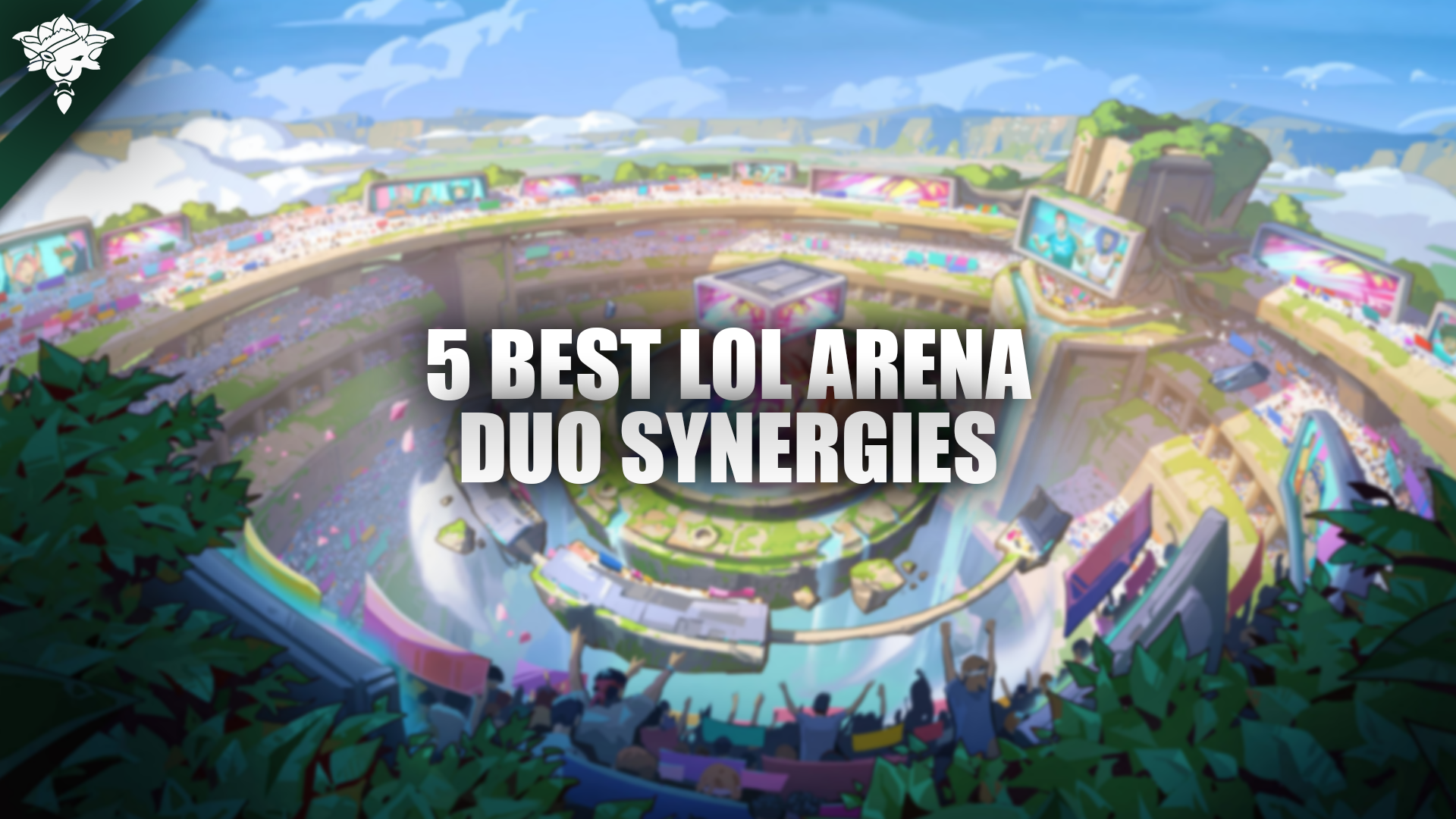 5 Best LoL Arena Duo Synergies