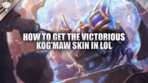 Comment obtenir le skin Victorious Kog&#39;maw dans LoL