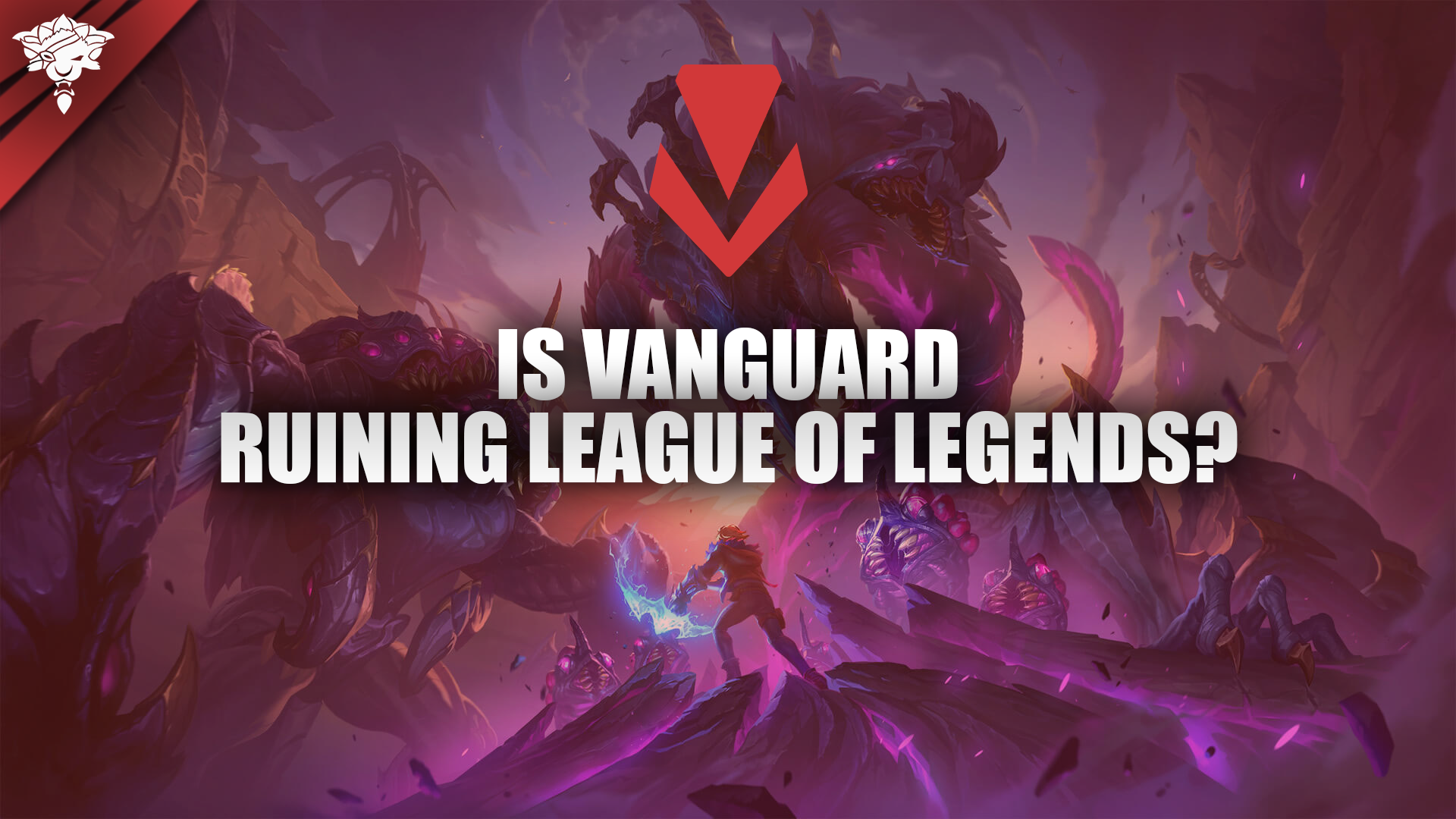 Maakt Vanguard League of Legends kapot?