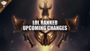 LoL Ranked Upcoming Changes