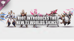 Riot Introduces The New T1 Worlds Skins!