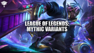 League of Legends: variantes míticas