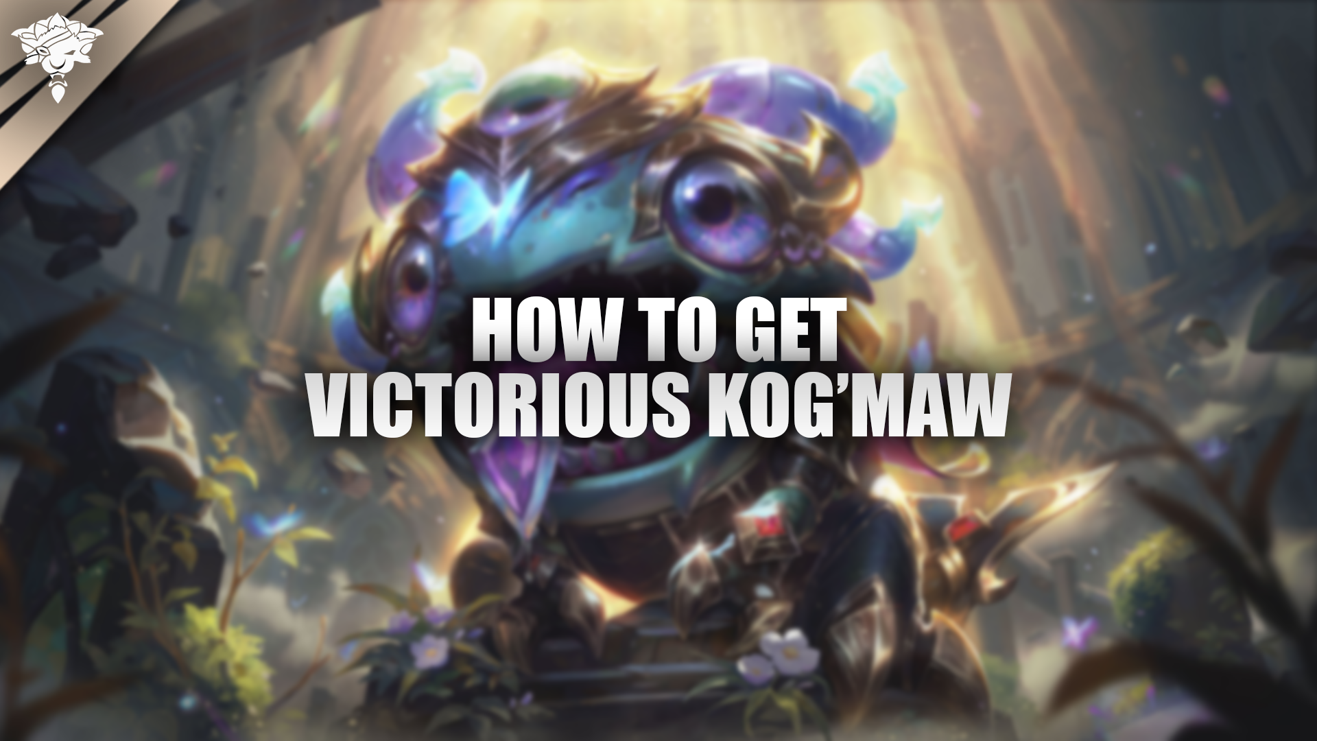 How to get victorious kog-maw