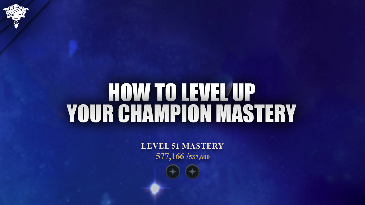 How to lvl up your champion mastery