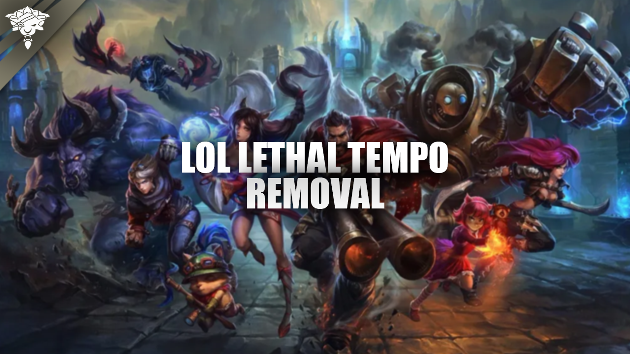 LoL Lethal Tempo-verwijdering