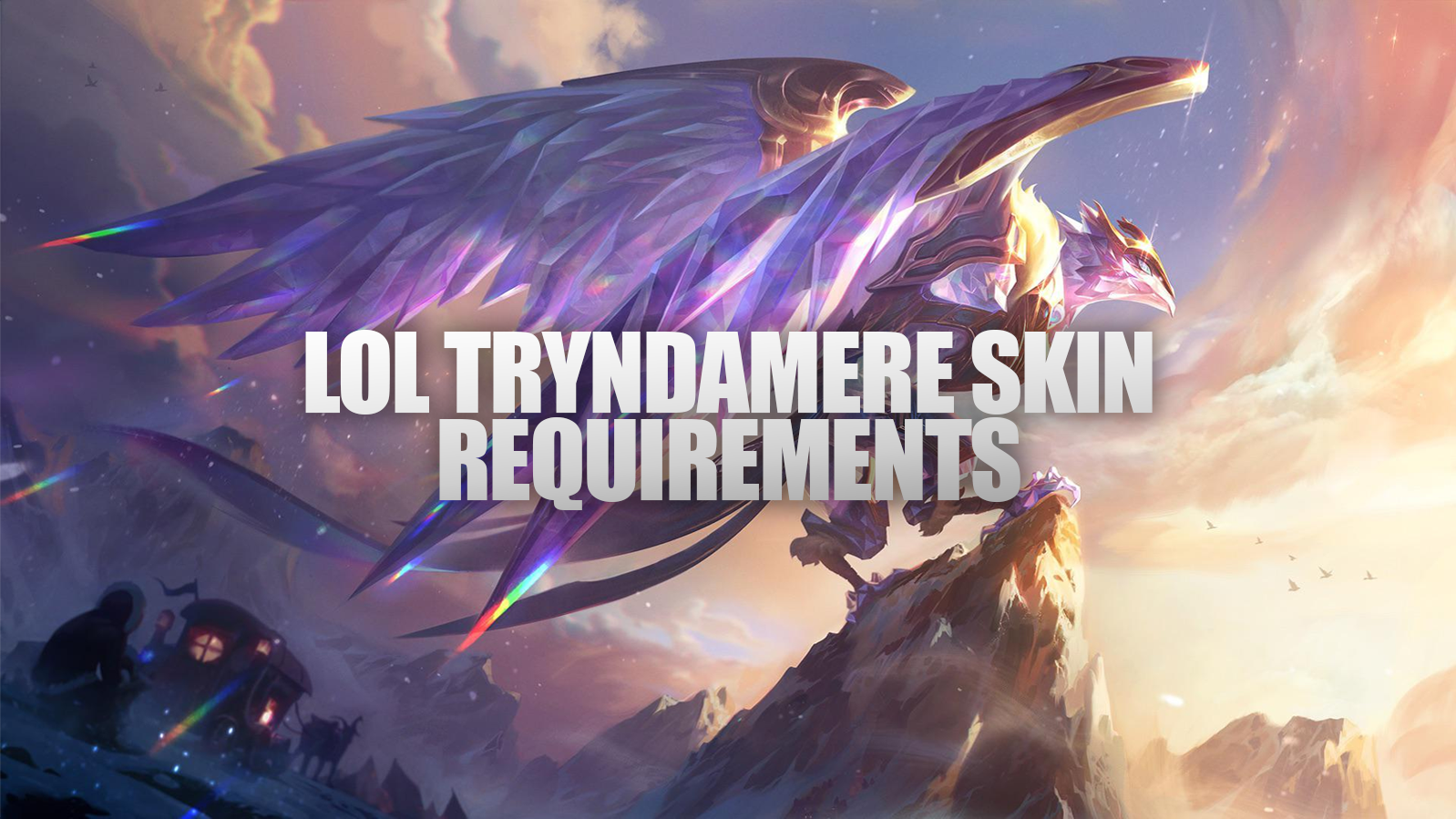 LoL Tryndamere Skin Requirements: How to Get it