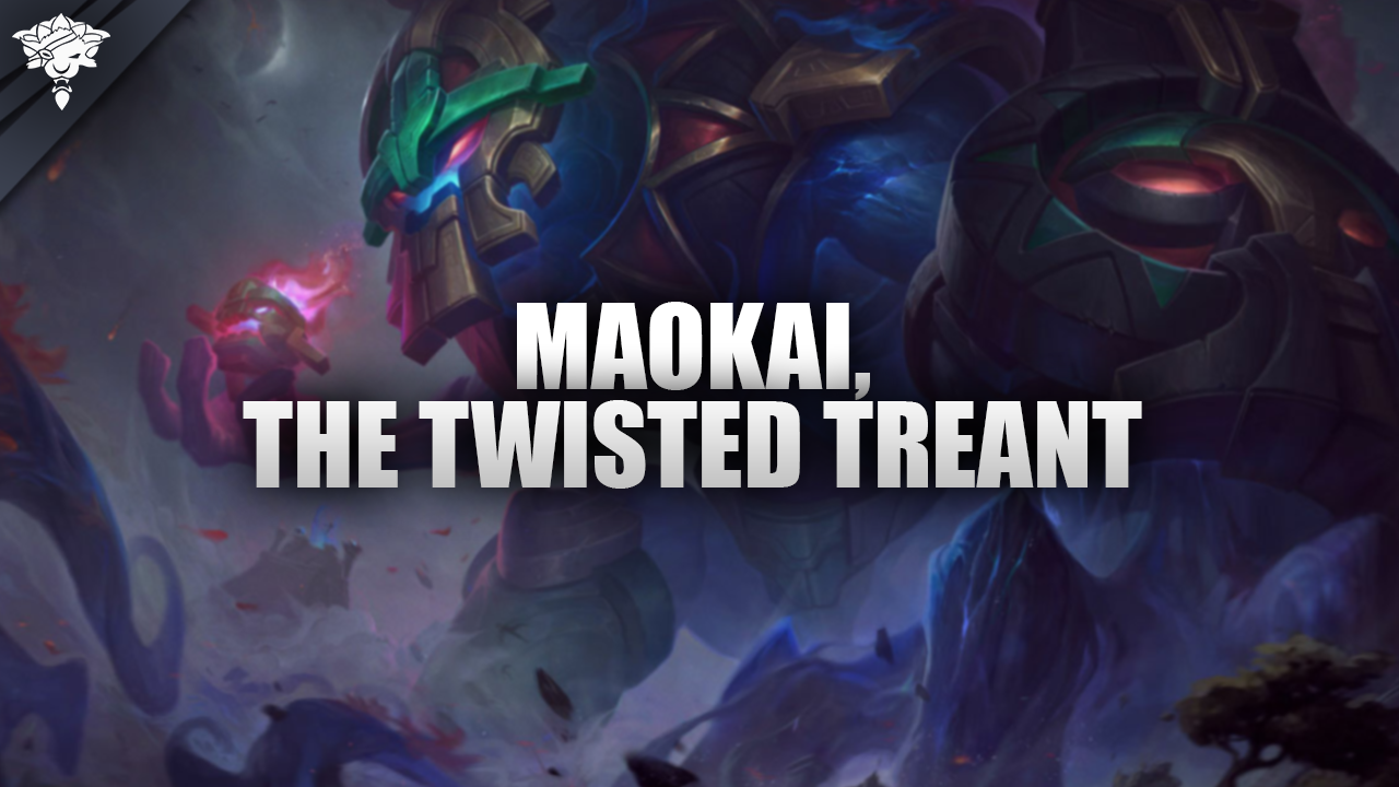 Maokai, the Twisted Treant