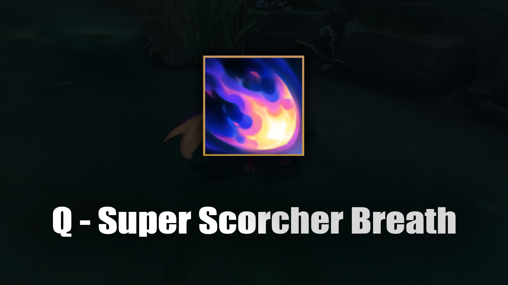 Smolder Q - Super Scorcher Breath