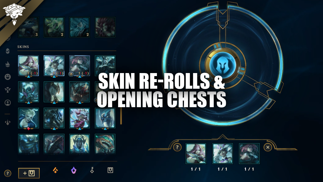 Skin rerolls & opening chests