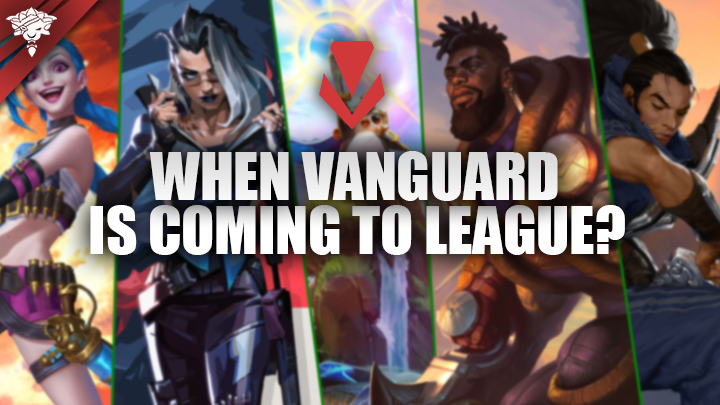 When vanguard is coming to league