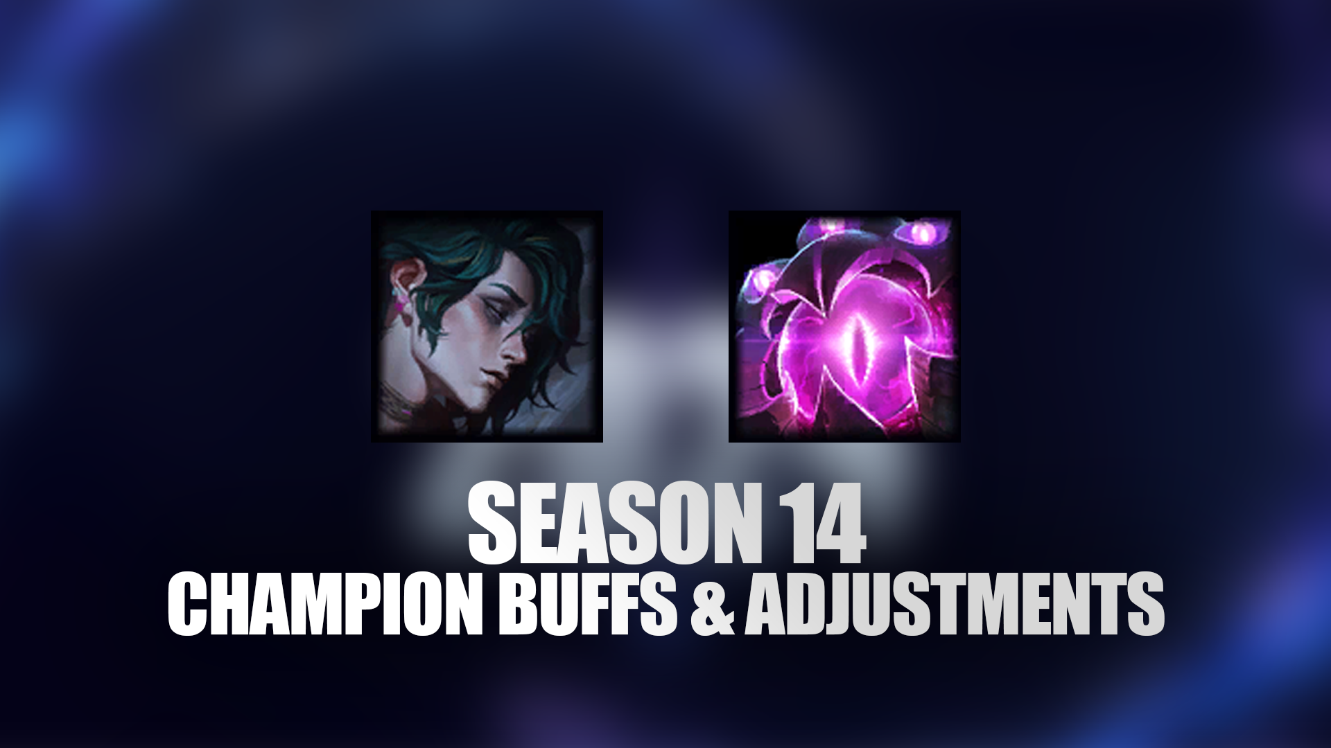 LoL Season 14 Champion Buffs & Adjustments