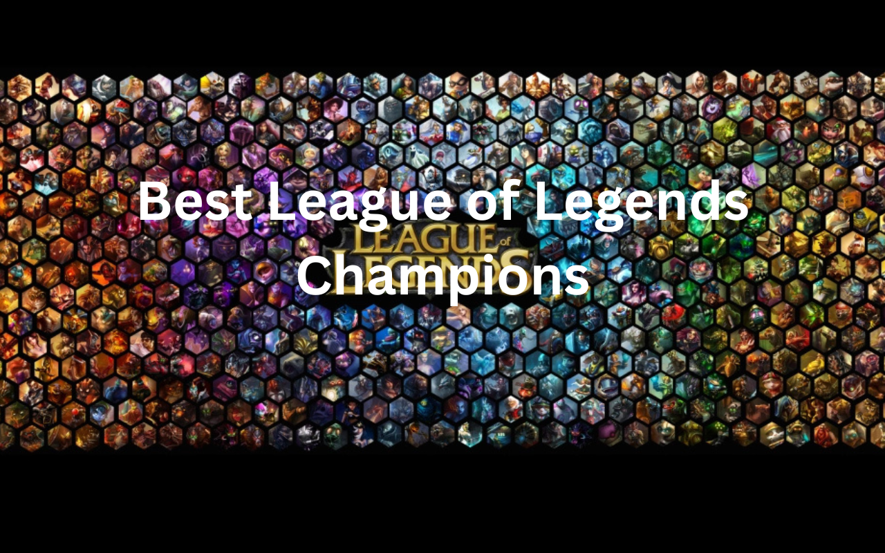 Best League of Legends Champions: Top Picks for Every Player Level